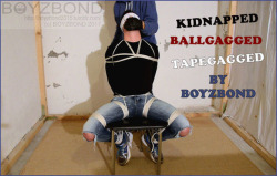 boyzbond2015: Kidnapped, bound and gagged, left alone in the