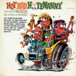 Mr. Gasser & The Weirdos - Hot Rod Hootenanny (1963)LP cover