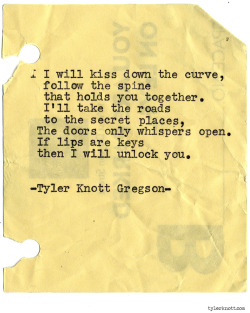 tylerknott:  Typewriter Series #922 by Tyler Knott Gregson