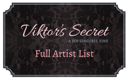 vsecretzine: Viktor’s Secret Zine: Full Artist List  We’re