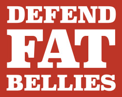 red3blog:  Defend fat bellies.