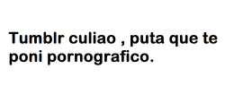 somosunashumanitas:  cree-en-el-amor-verdadero:  Puta que te