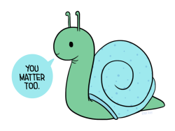 positivedoodles:  [drawing of a green snail in a blue shell saying “You