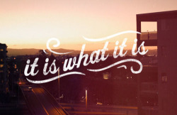 best-lovequotes:  It is what it is on We Heart It. 