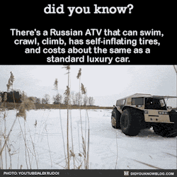 did-you-kno:  There’s a Russian ATV that can swim,  crawl,