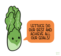 positivedoodles:[Drawing of lettuce saying “Lettuce do our
