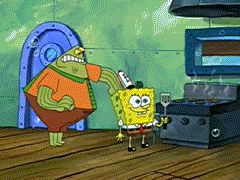 spongebrah:  Me trying to live my life while my mom constantly