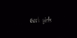 mad-lesbian:  Dark Girls: A 2011 documentary focused around