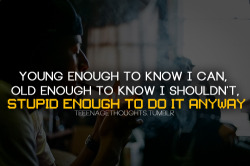 We all die anyway.