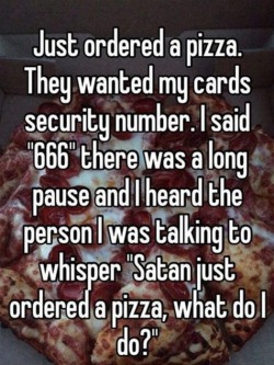 wannajoke:  Satan demands a pizza