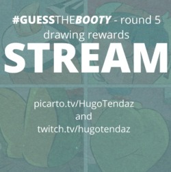 Streaming rewards for Guess the Booty Round 5 and working on