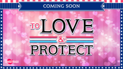 lovestruckvoltage: To Love & Protect: Lovestruck’s next