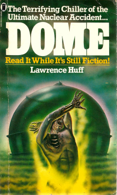 Dome, by Lawrence Huff (NEL, 1980). From a charity shop on Mansfield