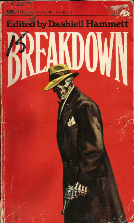 Breakdown, Edited by Dashiell Hammett (New English Library) From a charity shop in Canterbury, Kent.  “The best horror stories of a generation selected by the author of The Maltese Falcon. DASHIELL HAMMETT is best remembered as America’s most