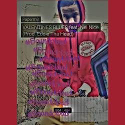 🔥🔥🔥VALENTINES-BLUES🔥🔥🔥     shouts to da Homie