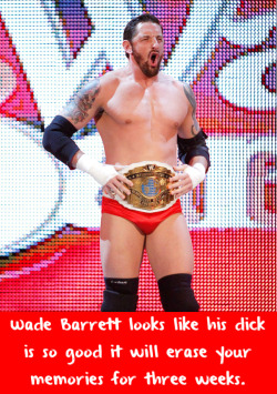 wwewrestlingsexconfessions:  Wade Barrett looks like his dick