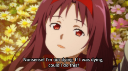 incorrectsaoquotes:  Yuuki: Nonsense! I’m not dying. If I was