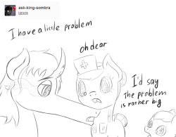 ask-king-sombra:  askponjects:  First Aid: I swear, I get strangest