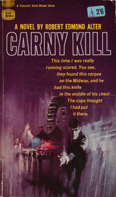 Carny Kill, by Robert Edmond Alter (Fawcett Publications, 1966).