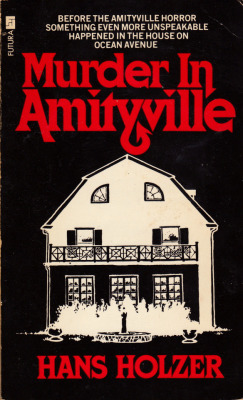 Murder In Amityville, by Hans Holzer (Futura, 1980).]From a charity