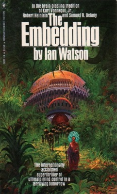 The Embedding by Ian Watson, 1973.  Cover Art by Paul Lehr for