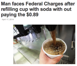 prettyboyshyflizzy:  lol i googled it its real http://www.wistv.com/story/25269079/man-hit-with-525-federal-fine-after-he-doesnt-pay-for-soda-refill