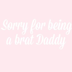 piggyanddaddy:@deepfriedjellyfish I am sorry for when I am bratty