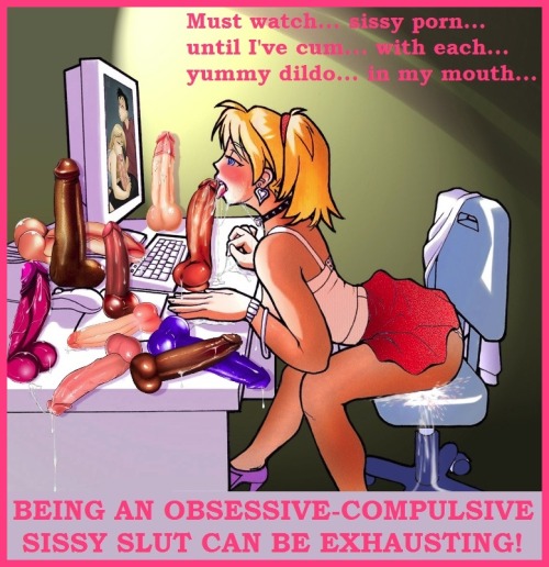 mysissycaptions:  Obsessive Compulsive 