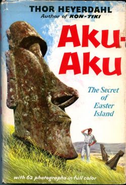 fortuitoushappenstance: Aku-Aku: the Secret of Easter Island