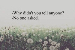 lost-myself-in-silence:  No One asked no One cares