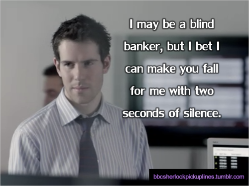 bbcsherlockpickuplines:  Your admin ran out of photoset ideas for this week, so hereâ€™s the Random Sexy Extra from The Blind Banker 10 times. 