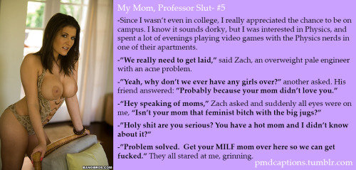 My Mom, Professor Slut: A Quick Story