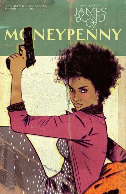 superheroesincolor:   James Bond: Moneypenny   (2017) //  Dynamite