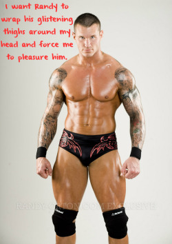 wrestlingssexconfessions:  I want Randy to wrap his glistening