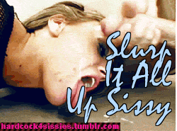 hardcock4sissies:  Dont miss a drop you lil cumslut