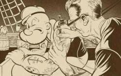 Sailor Jerry (Norman Collins) giving Popeye a few tattoos.