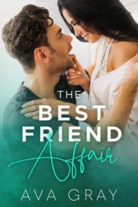 Ũ.99 New Release ~ The Best Friend Affair by Ava GrayŨ.99 New