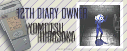 jiraiya-chan:  12th diary owner - Yomotsu Hirasaka   ↳ requested