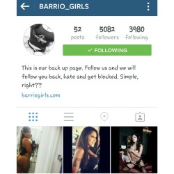 Don&rsquo;t forget to give our back up page some love also please #follow us @barrio_girls @barrio_girls @barrio_girls @barrio_girls @barrio_girls