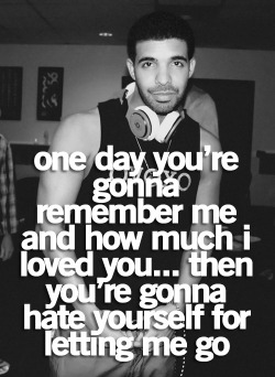 farvozoo8888:  Drake Quotes | Tumblr Quotes | Cute Quotes