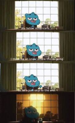 tawoglove:This years presidential election.Gumball 2016Because