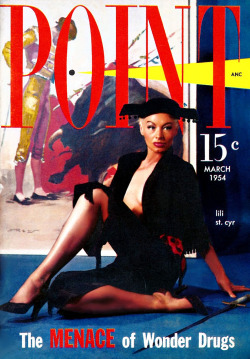 Lili St. Cyr is featured on the March ‘54 cover of ‘POINT’;