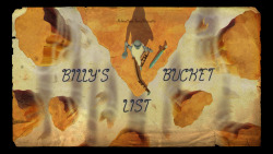 kingofooo:  Billy’s Bucket List - title card designed by Michael