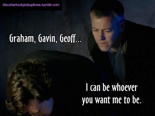 â€œGraham, Gavin, Geoff… I can be whoever you want me to be.â€Submitted by nzeuropean.