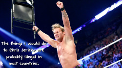 wrestlingssexconfessions:  The things I would do to Chris Jericho