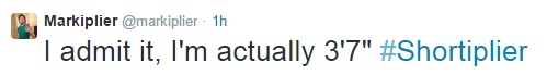 syndiplier:  That is actually true markiplier.