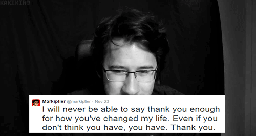 kakikiro:  “I really just want to emphasize how much you guys have influenced me, and how you pushed me to do great things, and the least that I can do is try to tell you how awesome you already are." — Mark Fischbach