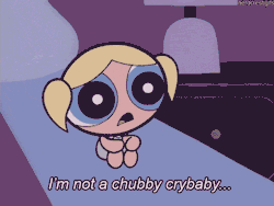 torta-sensations:  but i am a chubby crybaby.