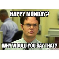 Case ‘O the Mondays!