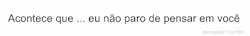 Tudo por você